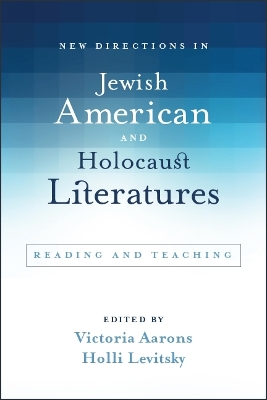 Cover of New Directions in Jewish American and Holocaust Literatures