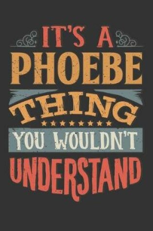 Cover of Its A Phoebe Thing You Wouldnt Understand