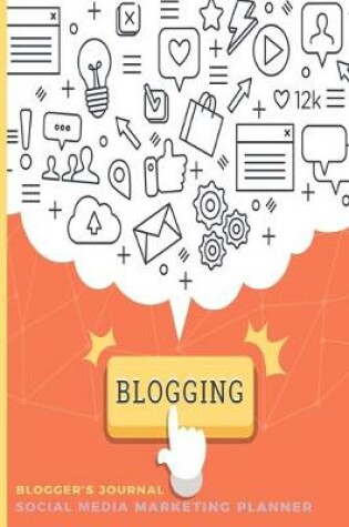 Cover of Blogger's Journal Social Media Marketing Planner