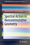 Book cover for Spectral Action in Noncommutative Geometry