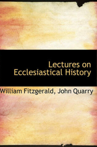 Cover of Lectures on Ecclesiastical History