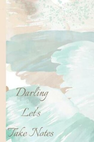 Cover of Darling Let's Take Notes