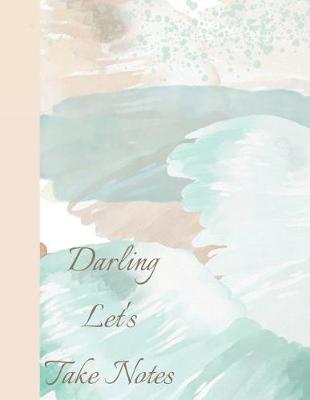 Book cover for Darling Let's Take Notes