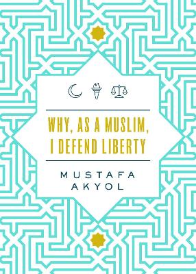 Book cover for Why, as a Muslim, I Defend Liberty