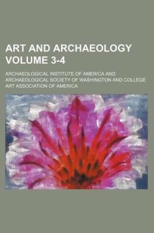 Cover of Art and Archaeology Volume 3-4