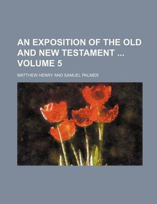 Book cover for An Exposition of the Old and New Testament Volume 5