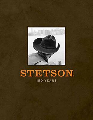 Book cover for Stetson: One Hundred Fifty Years