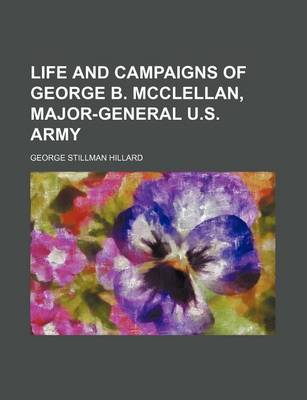 Book cover for Life and Campaigns of George B. McClellan, Major-General U.S. Army