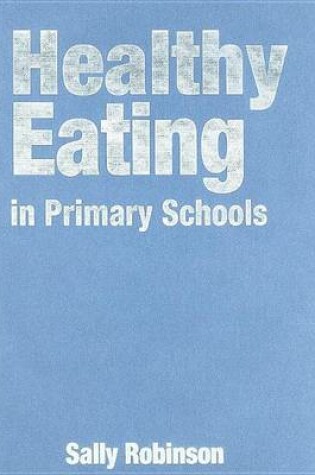 Cover of Healthy Eating in Primary Schools