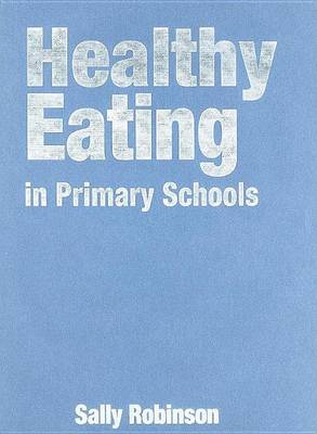 Book cover for Healthy Eating in Primary Schools