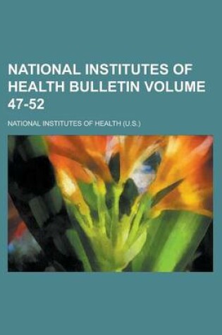 Cover of National Institutes of Health Bulletin Volume 47-52