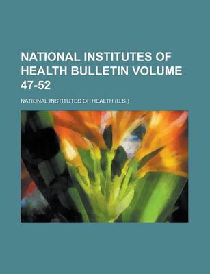 Book cover for National Institutes of Health Bulletin Volume 47-52