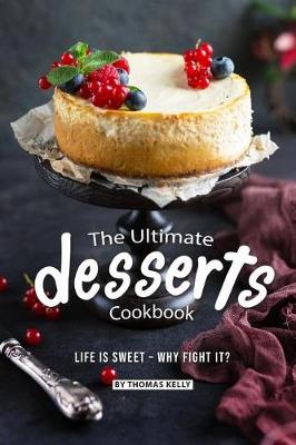 Book cover for The Ultimate Desserts Cookbook