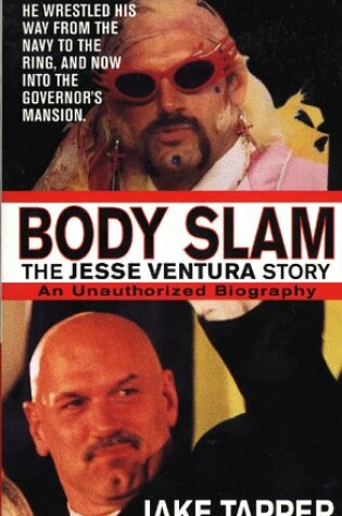 Cover of Body Slam: The Jesse Ventura Story