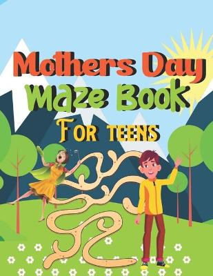 Book cover for Mothers Day Maze Book For teens