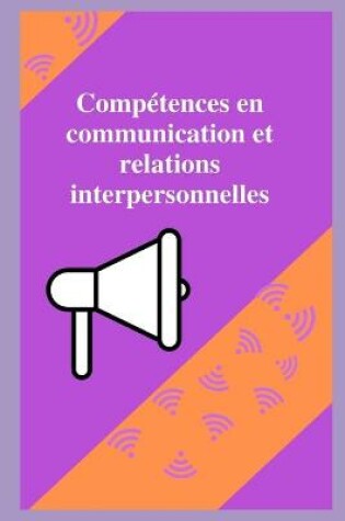 Cover of Competences en communication et relations interpersonnelles