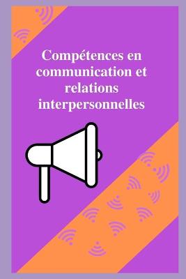 Book cover for Competences en communication et relations interpersonnelles