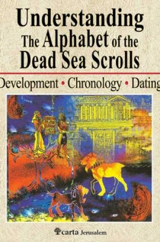 Cover of Understanding the Alphabet of the Dead Sea Scrolls