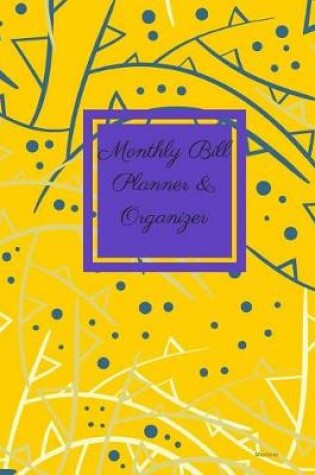 Cover of Monthly Bill Planner and Organizer- Mariana