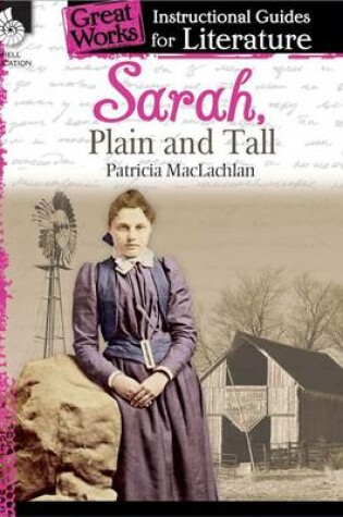 Cover of Sarah, Plain and Tall: An Instructional Guide for Literature