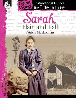 Book cover for Sarah, Plain and Tall: An Instructional Guide for Literature
