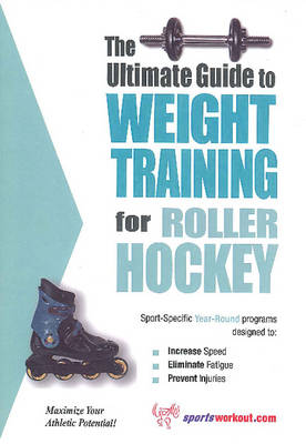 Book cover for Ultimate Guide to Weight Training for Roller Hockey