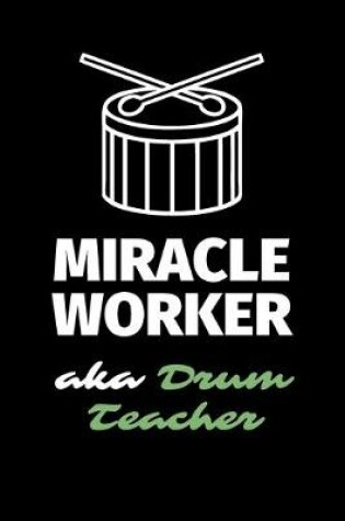 Cover of Miracle Worker Aka Drum Teacher