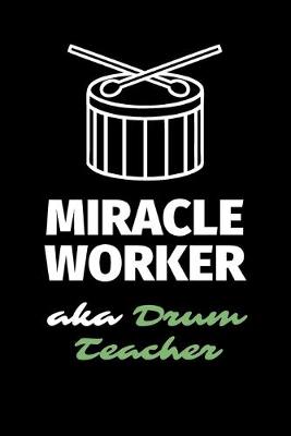 Book cover for Miracle Worker Aka Drum Teacher