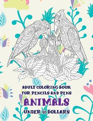 Book cover for Adult Coloring Book for Pencils and Pens - Animals - Under 10 Dollars