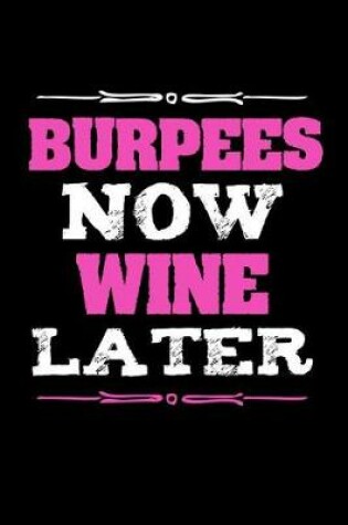 Cover of Burpees Now Wine Later