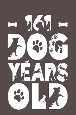 Book cover for 161 Dog Years Old