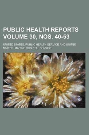 Cover of Public Health Reports Volume 30, Nos. 40-53