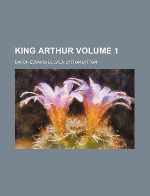 Book cover for King Arthur Volume 1