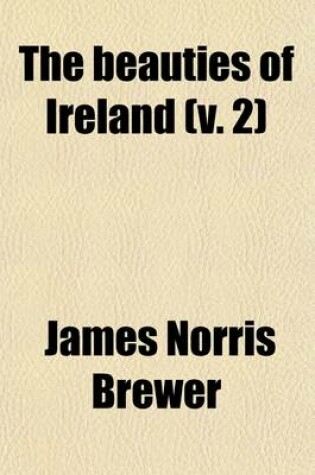 Cover of The Beauties of Ireland (Volume 2)