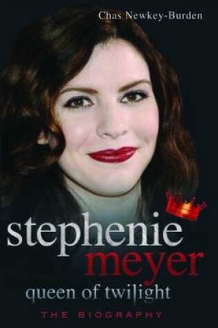 Cover of Stephenie Meyer Queen of Twilight