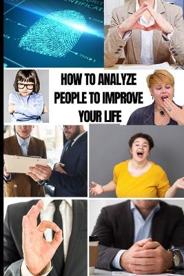 Book cover for How to Analyze People to Improve Your Life