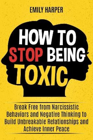 Cover of How to Stop Being Toxic