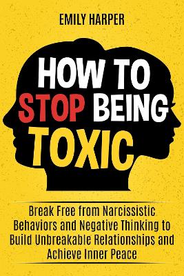 Book cover for How to Stop Being Toxic