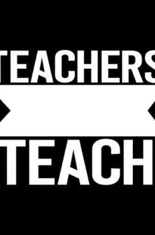 Cover of Teachers teach
