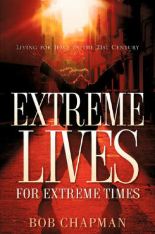 Cover of Extreme Lives for Extreme Times