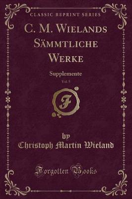 Book cover for C. M. Wielands Sämmtliche Werke, Vol. 5