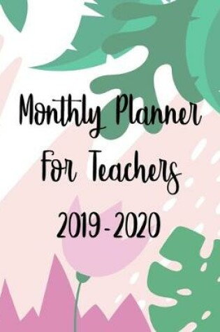 Cover of Monthly Planner for Teachers 2019-2020