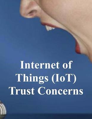 Book cover for Internet of Things (IoT) Trust Concerns