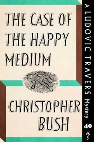 Cover of The Case of the Happy Medium