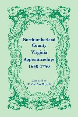 Cover of Northumberland County, Virginia Apprenticeships 1650-1750