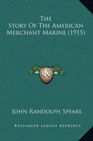 Cover of The Story Of The American Merchant Marine (1915)