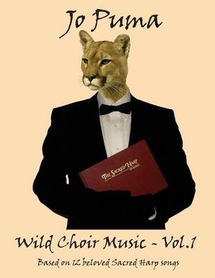Book cover for Jo Puma - Wild Choir Music - Vol. 1