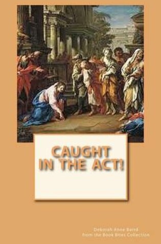 Cover of Caught in the Act!