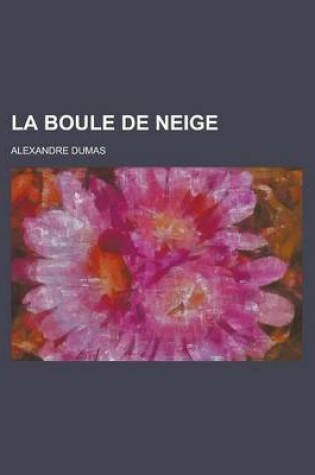 Cover of La Boule de Neige