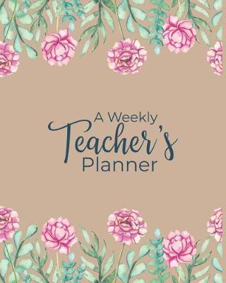 Book cover for A Weekly Teacher's Planner